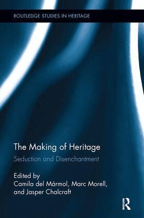 Camila Del Marmol, Marc Morell, Jasper Chalcraft - Making of Heritage, Häftad