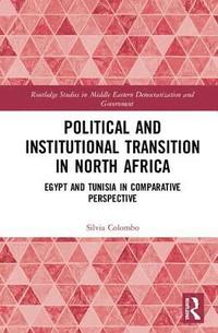 bokomslag Political and Institutional Transition in North Africa