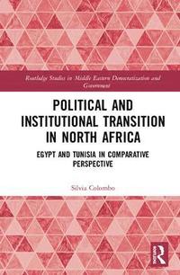 bokomslag Political and Institutional Transition in North Africa