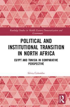 Silvia Colombo - Political and Institutional Transition in North Africa, Inbunden