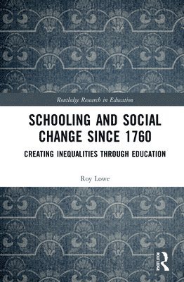 Schooling and Social Change Since 1760 1