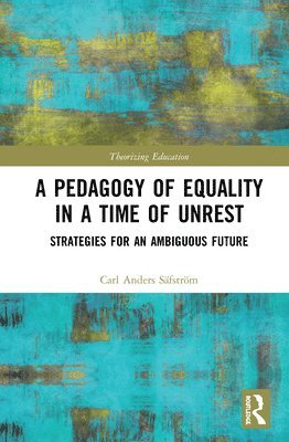 A Pedagogy of Equality in a Time of Unrest 1