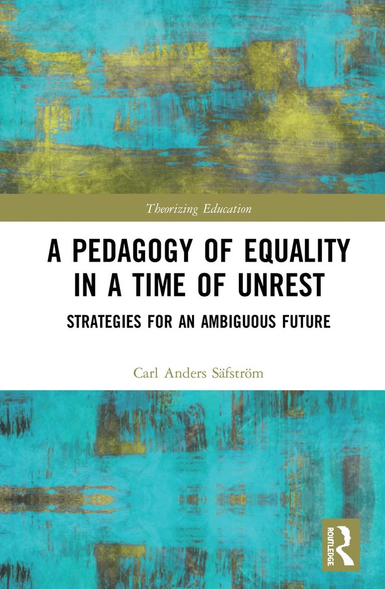 A Pedagogy of Equality in a Time of Unrest 1