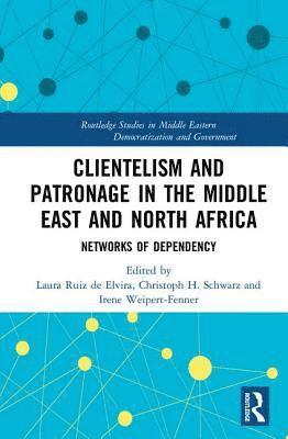 Clientelism and Patronage in the Middle East and North Africa 1