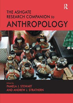 Andrew J. Strathern, Pamela J. Stewart - Ashgate Research Companion to Anthropology, Häftad