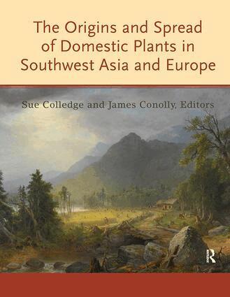Sue Colledge, James Conolly - Origins and Spread of Domestic Plants in Southwest Asia and Europe, Häftad