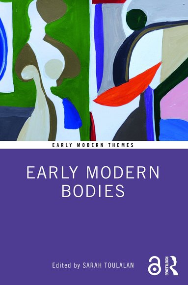 Sarah Toulalan - Early Modern Bodies, Häftad
