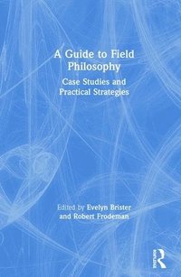 bokomslag A Guide to Field Philosophy