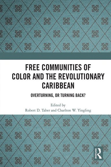 bokomslag Free Communities of Color and the Revolutionary Caribbean