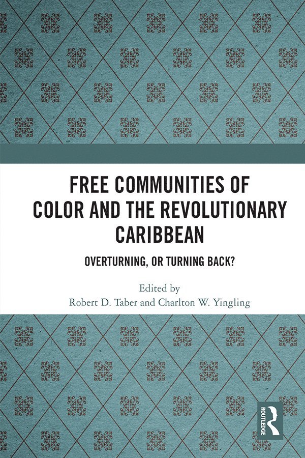 Free Communities of Color and the Revolutionary Caribbean