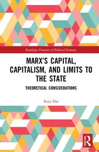 bokomslag Marxs Capital, Capitalism and Limits to the State