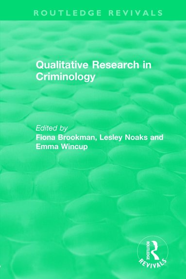 Fiona Brookman, Lesley Noaks, Emma Wincup - Qualitative Research in Criminology (1999), Häftad