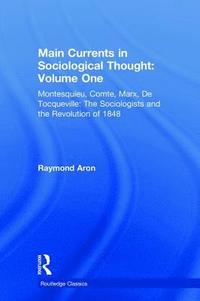 bokomslag Aron, R: Main Currents in Sociological Thought: Volume One