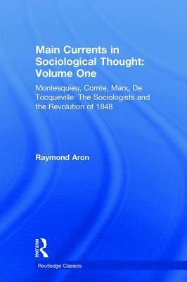 bokomslag Main Currents in Sociological Thought: Volume One