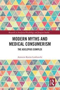 bokomslag Modern Myths and Medical Consumerism