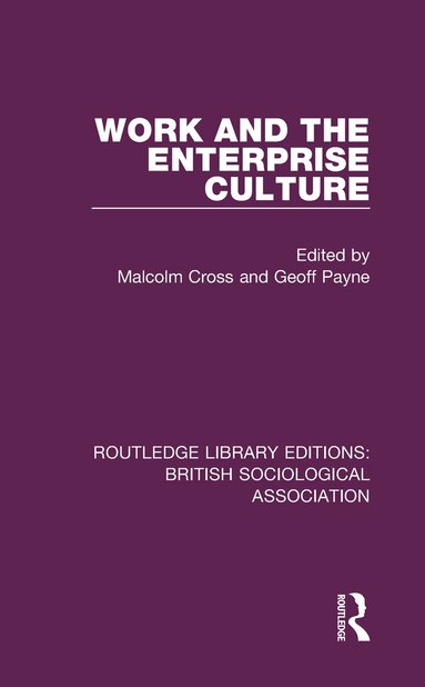 Malcolm Cross, Geoff Payne - Work and the Enterprise Culture, Inbunden