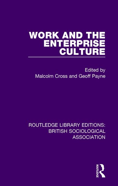 Malcolm Cross, Geoff Payne - Work and the Enterprise Culture, Häftad