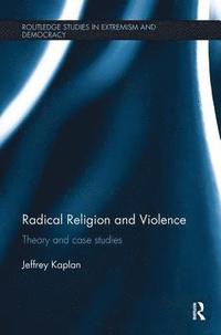 bokomslag Radical Religion and Violence