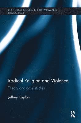 Radical Religion and Violence 1