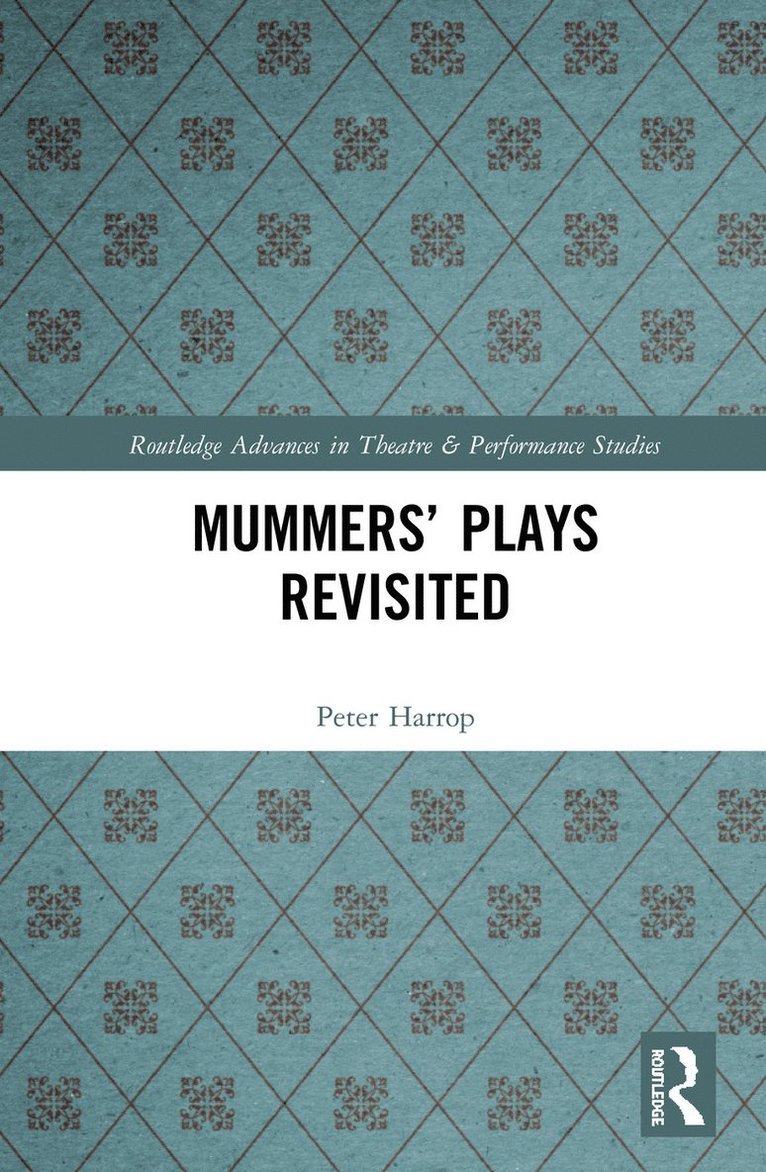 Peter Harrop - Mummers' Plays Revisited, Inbunden