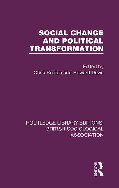 Chris Rootes, Howard Davis - Social Change and Political Transformation, Inbunden