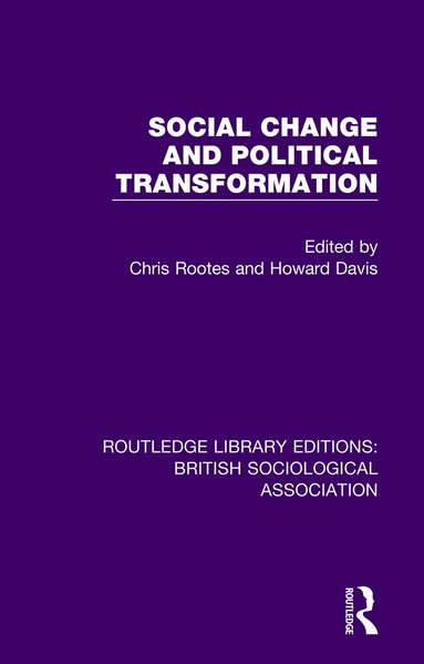 Chris Rootes, Howard Davis - Social Change and Political Transformation, Häftad