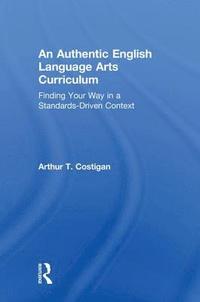 bokomslag An Authentic English Language Arts Curriculum