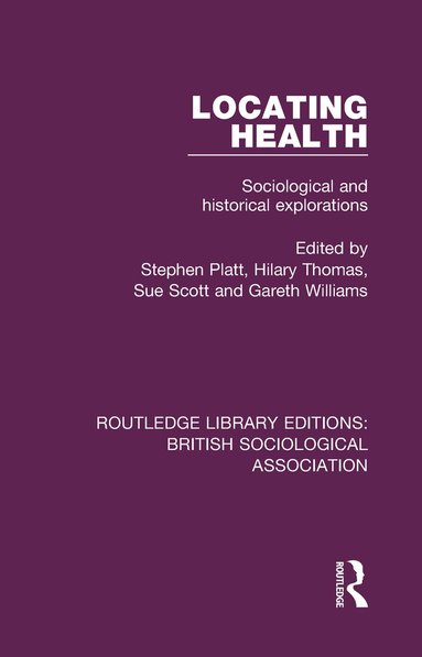 Stephen Platt, Hilary Thomas, Sue Scott, Gareth Williams - Locating Health, Inbunden