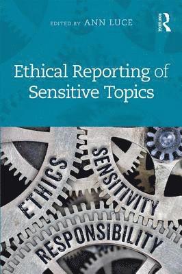 Ann Luce - Ethical Reporting of Sensitive Topics, Häftad