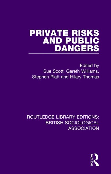 Stephen Platt, Hilary Thomas, Sue Scott, Gareth Williams - Private Risks and Public Dangers, Häftad