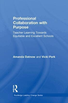 Amanda Datnow, Vicki Park - Professional Collaboration with Purpose, Inbunden