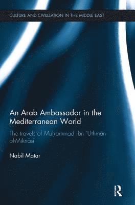 An Arab Ambassador in the Mediterranean World 1