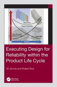 bokomslag Executing Design for Reliability Within the Product Life Cycle