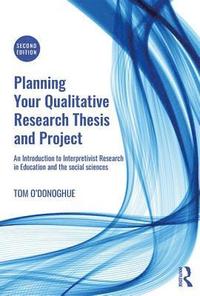 bokomslag Planning Your Qualitative Research Thesis and Project