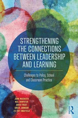Strengthening the Connections between Leadership and Learning 1