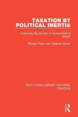 Taxation by Political Inertia 1