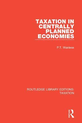 Taxation in Centrally Planned Economies 1