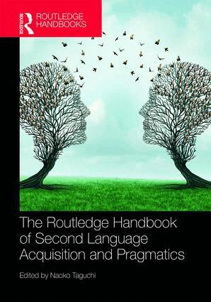 Naoko Taguchi - Routledge Handbook of Second Language Acquisition and Pragmatics, Inbunden