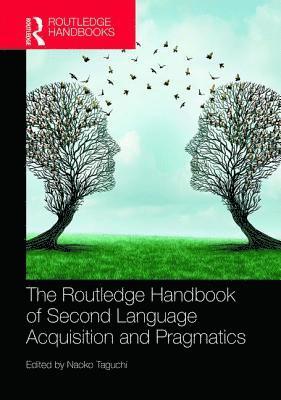 bokomslag Routledge Handbook of Second Language Acquisition and Pragmatics