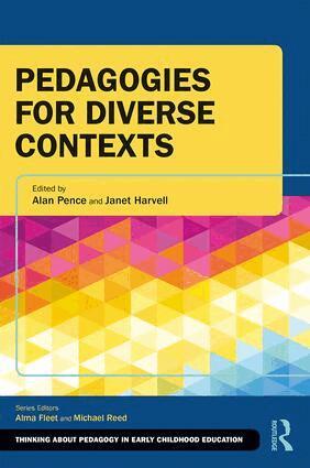 Alan Pence, Janet Harvell - Pedagogies for Diverse Contexts, Häftad