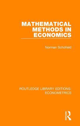 Norman Schofield - Mathematical Methods in Economics, Inbunden