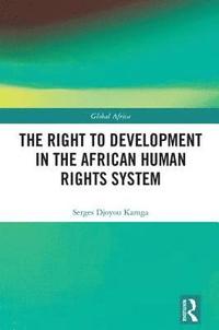 bokomslag The Right to Development in the African Human Rights System