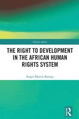 Right to Development in the African Human Rights System