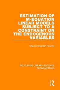 bokomslag Estimation of M-equation Linear Models Subject to a Constraint on the Endogenous Variables