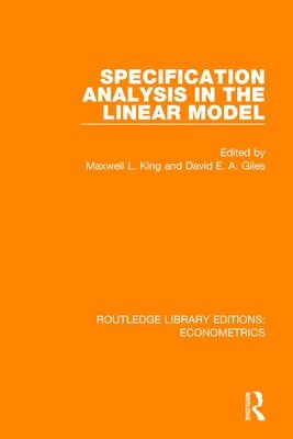 Maxwell L. King, David E. A. Giles, David E. a. Giles, Maxwell L. King, David E. a. Giles - Specification Analysis in the Linear Model, Häftad