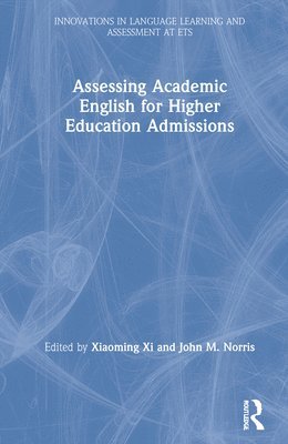 bokomslag Assessing Academic English for Higher Education Admissions