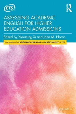 Assessing Academic English for Higher Education Admissions 1