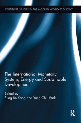 Sung Jin Kang, Yung Chul Park - International Monetary System, Energy and Sustainable Development, Häftad