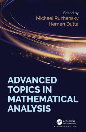 Michael Ruzhansky, Hemen Dutta - Advanced Topics in Mathematical Analysis, Inbunden