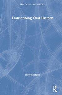 bokomslag Transcribing Oral History